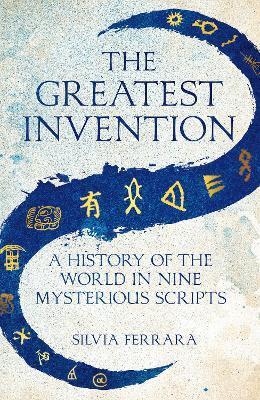 The Greatest Invention: A History of the