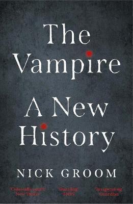 The Vampire: A New History