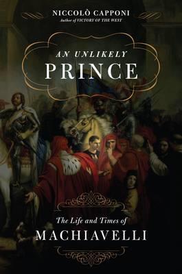 An Unlikely Prince: The Life and Times o