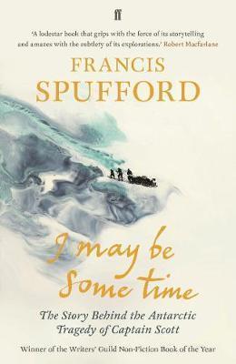 I May Be Some Time: The Story Behind the