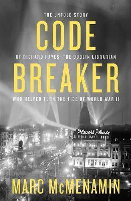 Code Breaker: The untold story of Richard Hayes