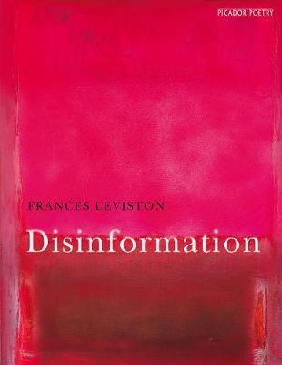 Disinformation Frances Leviston