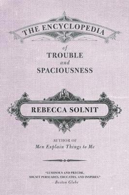 Encyclopedia of Trouble and Spaciousness