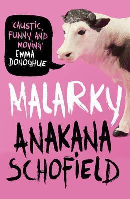 Malarky Anakana Schofield