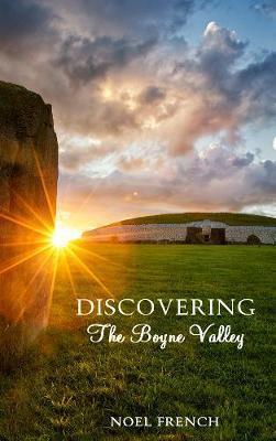 Discovering The Boyne Valley