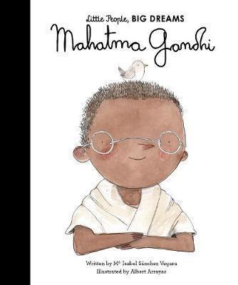 Little People, Big Dreams Gandhi MAY