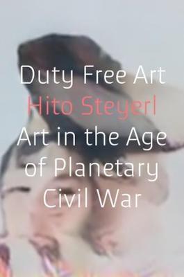 Duty Free Art in the Age of Planetary...