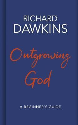 Outgrowing God A Beginner's Guide