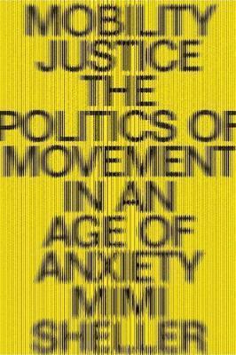 Mobility Justice Politics of Movement