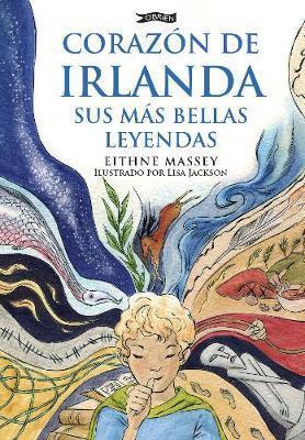 Corazon de Irlanda Sus Mas Bellas Leyend