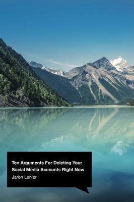 Ten Arguments for Deleting Your Social M