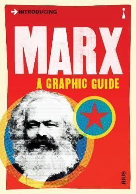 Introducing Marx A Graphic Guide