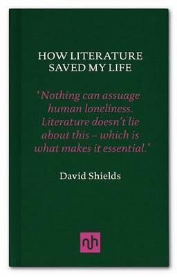 How Literature Saved My Life Shields