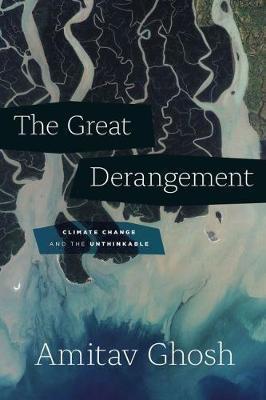 The Great Derangement: Climate Change an