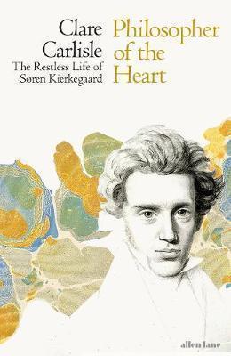 Philosopher of the Heart: The Restless L