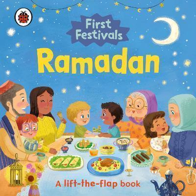 First Festivals: Ramadan: A Lift-the-Fla