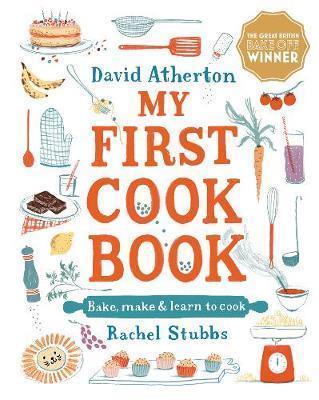 My First Cook Book: Bake, Make and Learn