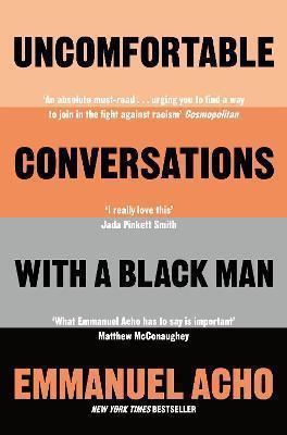 Uncomfortable Conversations with a Black Man