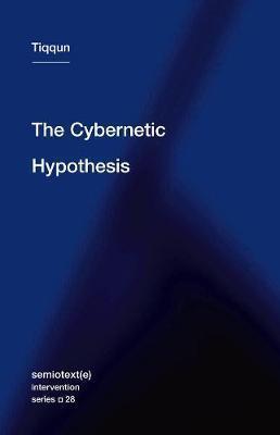 The Cybernetic Hypothesis
