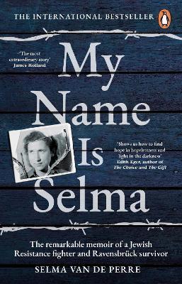 My Name Is Selma: The remarkable memoir