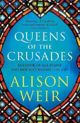 Queens of the Crusades: Eleanor of Aquit