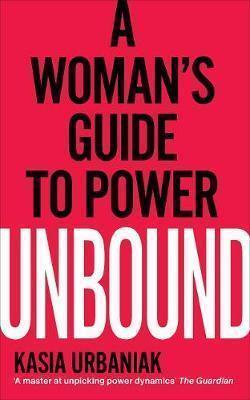 Unbound: A Woman's Guide To Power