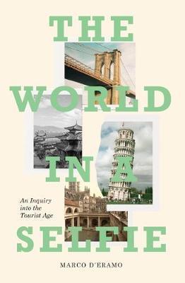 The World in a Selfie: An Inquiry into the Tourist Age
