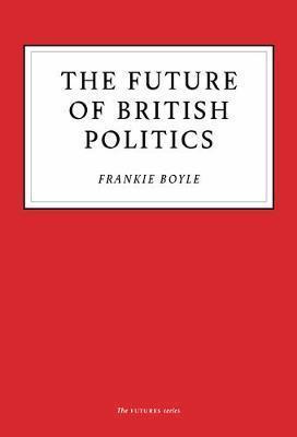 The Future of British Politics
