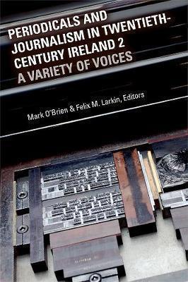 Periodicals and Journalism in Twentieth-Century Ireland