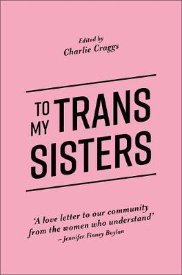 To My Trans Sisters