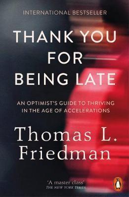 Thank You for Being Late: An Optimist's