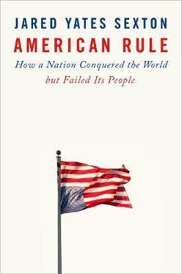 American Rule: How a Nation Conquered th