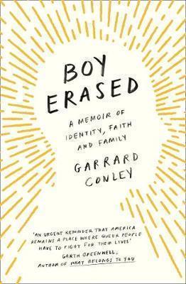 Boy Erased: A Memoir of Identity, Faith