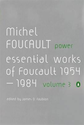 Power: The Essential Works of Michel Fou