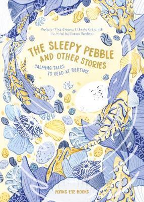 The Sleepy Pebble And Other Stories