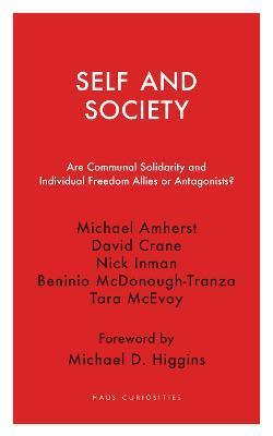Self and Society: Are Communal Solidarity and Individual Freedom Allies or Antagonists?