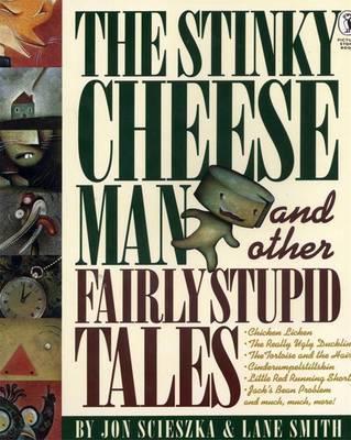 The Stinky Cheese Man and Other Fairly S