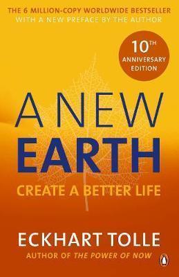 A New Earth: Create a Better Life