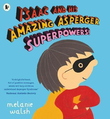 Isaac and his Amazing Asperger Superpowe