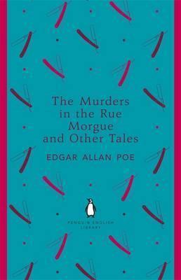 The Murders in the Rue Morgue and Other Tales