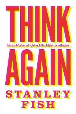 Think Again: Contrarian Reflections on L