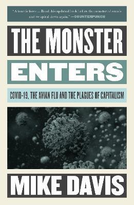 The Monster Enters: COVID-19, Avian Flu, and the Plagues of Capitalism