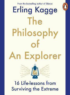 The Philosophy of an Explorer: 16 Life-l
