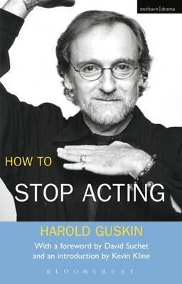 How to Stop Acting