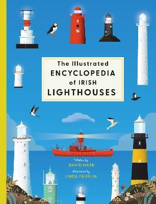 The Illustrated Encyclopedia of Irish Lighthouses by 
