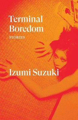 Terminal Boredom: Stories