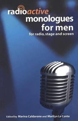 Radioactive Monologues for Men: For Radi