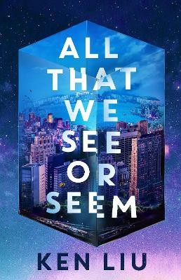 All That We See or Seem by 