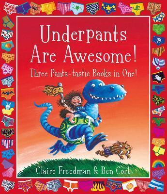 Underpants are Awesome! Three Pants-tastic Books in One