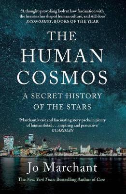 The Human Cosmos: A Secret History of the Stars